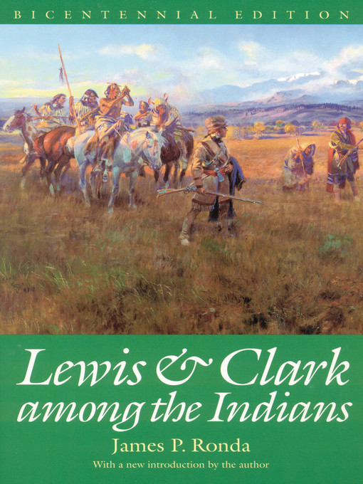 Title details for Lewis and Clark among the Indians by James P. Ronda - Available